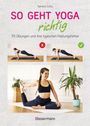 Tiphaine Cailly: So geht Yoga richtig - 70 Übungen und ihre typischen Haltungsfehler. Von Beginn an sicher trainieren, Buch