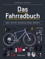 Laurent Belando: Das Fahrradbuch. Auswahl, Ausrüstung, Pflege, Reparatur, Wartung, Technik, Anschaffung, Ausstattung und Zubehör, Buch