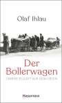 Olaf Ihlau: Der Bollerwagen. Unsere Flucht aus dem Osten, Buch