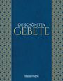 : Die schönsten Gebete zur inneren Einkehr, Meditation, für Trost und Zuspruch, Buch