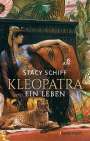 Stacy Schiff: Kleopatra. Ein Leben - Der Bestseller von Pulitzerpreisträgerin Stacy Schiff!, Buch