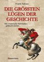 Frank Fabian: Die größten Lügen der Geschichte, Buch