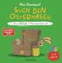 Nico Sternbaum: Such den Osterhasen. Ein Oster-Mitmachbuch. Zum Schütteln, Schaukeln, Pusten, Klopfen und sehen, was dann passiert. Von 2 bis 4 Jahren, Buch