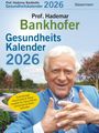 Hademar Bankhofer: Prof. Bankhofers Gesundheitskalender 2026. Der beliebte Abreißkalender, KAL