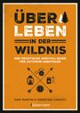 Christian Casucci: Überleben in der Wildnis - der praktische Survival-Guide für Outdoor-Abenteuer, Buch