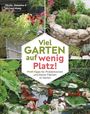Sibylle Maag: Viel Garten auf wenig Platz! Profi-Tipps für Problemzonen und kleine Flächen im Garten, Buch