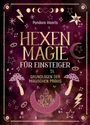 "Hexen Magie für Einsteiger. Grundlagen der magischen Praxis." Violette Illustration mit Kristallen und Mondsicheln.