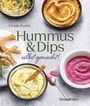 Émilie Perrin: Hummus & Dips selbst gemacht!, Buch
