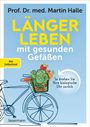 Martin Halle: Länger leben mit gesunden Gefäßen, Buch