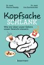 "Kopfsache SCHLANK. Wie wir über unser Gehirn unser Gewicht steuern." Illustration eines Gehirns mit Essensgedanken.