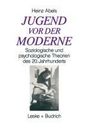 Heinz Abels: Jugend vor der Moderne, Buch