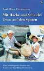 Karl-Heinz Fleckenstein: Mit Hacke und Schaufel Jesus auf den Spuren, Buch