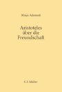 Klaus Adomeit: Aristoteles über die Freundschaft, Buch