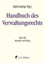 "Kahl/Ludwigs (Hg.) Handbuch des Verwaltungsrechts. Band VIII Kontrolle und Vollzug. C.F. Müller Logo unten."
