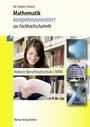 Kurt Bohner: Mathematik - kompetenzorientiert zur Fachhochschulreife, Buch