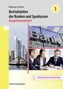 Jürgen Mühlmeyer: Betriebslehre der Banken und Sparkassen - kompetenzorientiert - Band 1, Buch