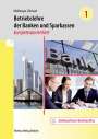 Jürgen Mühlmeyer: Betriebslehre der Banken und Sparkassen -kompetenzorientiert - Band 1, Buch