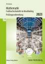 Roland Ott: Mathematik-Fachhochschulreife im Berufskolleg Prüfungsvorbereitung 2022, Buch