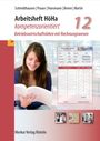 Arbeitsheft HöHa 12, kompetenzorientiert. Betriebswirtschaftslehre mit Rechnungswesen. Merkur Verlag Rinteln.