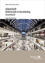 Kurt Bohner: Mathematik im Berufskolleg - Arbeitsheft, Buch