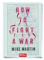 Mike Martin: How to fight a war, Buch
