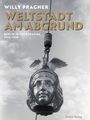 Willy Pragher: Weltstadt am Abgrund, Buch