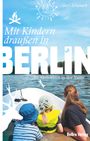 Gary Schunack: Mit Kindern draußen in Berlin, Buch