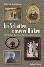 Oliver Ohmann: Im Schatten unserer Birken, Buch