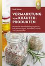 Rudi Beiser: Vermarktung von Kräuterprodukten, Buch