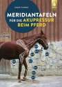 Lisbeth Traffelet: Meridiantafeln für die Akupressur beim Pferd, Buch