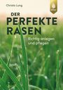 Christa Lung: Der perfekte Rasen, Buch
