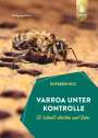 Wolfgang Ritter: Varroa unter Kontrolle, Buch