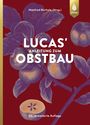 Manfred Büchele: Lucas' Anleitung zum Obstbau, Buch