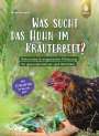 Anne Baresch: Was sucht das Huhn im Kräuterbeet?, Buch