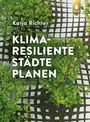 Katja Richter: Klimaresiliente Städte planen, Buch