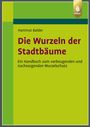 Hartmut Balder: Die Wurzeln der Stadtbäume, Buch