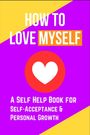 Skriuwer. com: How to Love Myself, Buch