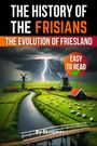 Skriuwer. com: The History of the Frisians, Buch