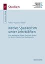 Stefanie Magdalene Helbert: Native Speakerism unter Lehrkräften, Buch