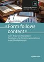 Norbert Schläbitz: 'Form follows content' oder: Wider die Mainstreamforschung - für Forschungspluralismus in der Musikpädagogik, Buch