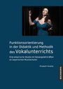 Elisabeth Pawelke: Funktionsorientierung in der Didaktik und Methodik des Vokalunterrichts, Buch