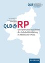 QLB @RP - Eine Bestandsaufnahme der Lehrkräftebildung in Rheinland-Pfalz, Buch