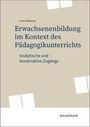 Text: "Erwachsenenbildung im Kontext des Pädagogikunterrichts. Analytische und konstruktive Zugänge." Schlichter Buchumschlag.