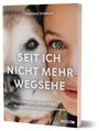 Vanessa Tamkan: Seit ich nicht mehr wegsehe, Buch