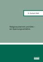 Burkard Weth: Religionsunterricht und Ethik - ein Spannungsverhältnis, Buch