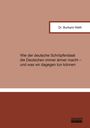 Burkard Weth: Wie der deutsche Schröpferstaat die Deutschen immer ärmer macht - und was wir dagegen tun können, Buch