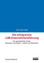 Josef Jakob Meiler: Die erfolgreiche JJM-Unternehmensführung, Buch