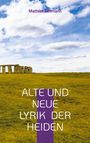Mathias Bellmann: Alte und neue Lyrik der Heiden, Buch