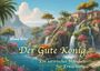 Klaus Behr: Der Gute König, Buch