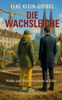 Elke Klein-Goebel: Die Wachsleiche, Buch